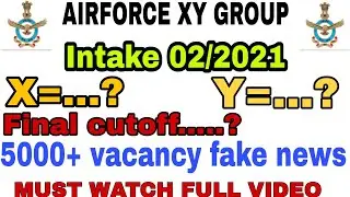 airforce intake 02/2021 final cut off with vacancy details