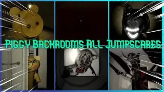 The Piggy BACKROOMS: All JUMPSCARES (Game made by 