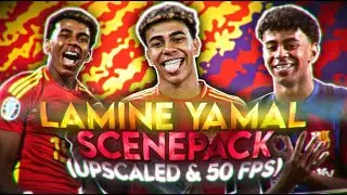 Lamine Yamal Scenepack // Upscaled & 50fps