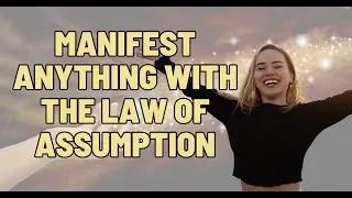 This is the CHEAT CODE to Manifestation! I The Law of Assumption