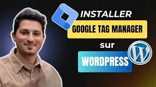 Installer Google Tag Manager sur Wordpress (en moins de 5 minutes !!)