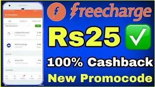 Freecharge New Promocode 100% Cashback Rs25 Free Recharge Loot Offer live proof