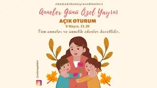#ANNELERGÜNÜ Özel Yayını