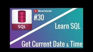 SQL Tutorial: 30 - Get Current Date and Time from DATABASE [Hindi/URDU]