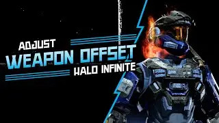 How to adjust weapon offset in Halo Infinite