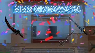 MM2 GIVEAWAYS! (closed)