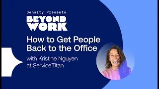 How to Get People Back to the Office with Kristine Nguyen at ServiceTitan