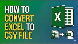 How to Convert Excel to CSV File (2026) – Step-by-Step Guide