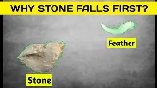 Why Stones Falls first when Stone and Feather is Dropped? Explained in Malayalam