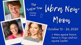 Libra New Moon episode, plus astrology of the Sun opposite Mars, then square Saturn and Pluto