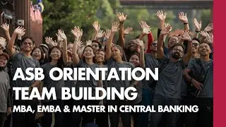 Team Building on Orientation Week! | MBA, EMBA & Master in Central Banking | Class of 2024 | ASB