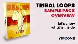 Overview - Tribal Loops - Drum Sample Pack - Tribal WAV Loops and Samples - VIPZONE SAMPLES