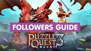 Puzzle Quest 3 Followers Quick Guide! Plus How to Upgrade and Craft!