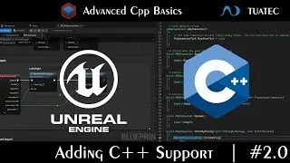 #2.0 Adding C++ Support - Advanced Cpp Basics | Unreal Engine Tutorial