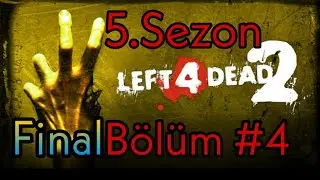 (Sezon 5) Left 4 Dead 2 Bölüm #4 Kasabaya geri dönüş