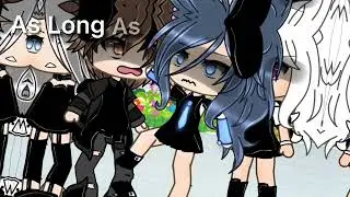 -As long as I am here no one can hurt you- | gacha life | gl | trend?
