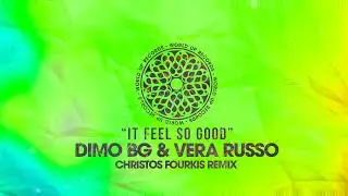 DiMO (BG), Vera Russo - It Feel So Good (Christos Fourkis Remix)