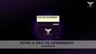 Kiyoi & Eky Vs Cederquist - Kogarashi *Out 04.02.2019*