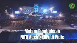 Full: Malam Pembukaan MTQ Aceh XXXIV di Kabupaten Pidie