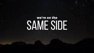 Same Side Lyric Video
