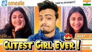 OMEGLE - I FOUND THE CUTEST INDIAN GIRL EVER PART - 2 😍💖 | FUNNIEST OMEGLE EVER | Its Kunal
