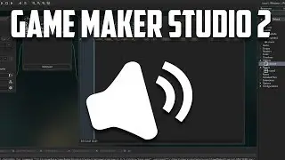 Game Maker Studio 2 Audio Engine Tutorial