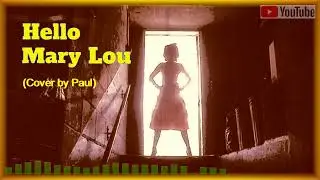 Hello Mary Lou (Cover)