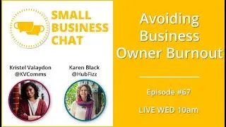 Small Business Chat   Avoiding Business Owner Burnout