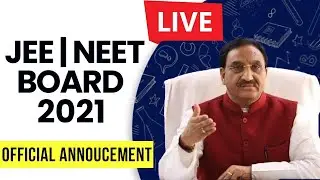 ( Summary ) : JEE , NEET and Board Official Announcements - JEE 2021 New Updates 
