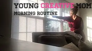 MORNING ROUTINE | Young Creative Mom Edition
