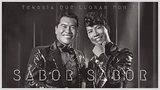 Sabor Sabor - Tendría que llorar por Ti - Single (2023) (Promoción)