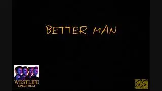 Better Man - Westlife  Lyrics (Spectrum Album) (Lyrics in Description)