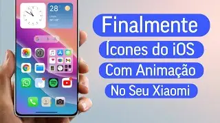 Finalmente 🤩 - Ícones do iOS Com Animação No Seu Xiaomi - Instale Agora - MIUI e HyperOS - Sem Root