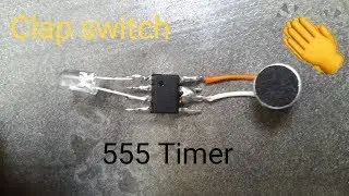 Clap switch with 555 timer and bc547 Transistor | Electronic Project | Electro Fever