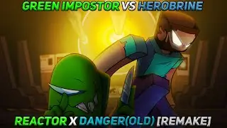 Reactor x Danger(old) / Green Impostor Vs Herobrine | Remake V2 [FNF Mashup]