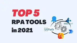 What is RPA | Why RPA |Top 5 RPA Tools | Robotic Process Automation