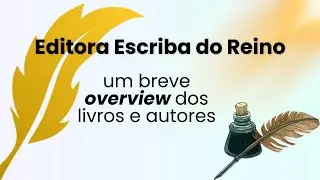 PUBILICAÇÕES DA EDITIRA ESCRIBA DO REINO - OVERVIEW DOS LIVROS E AUTORES (COM ANDERSON F.)