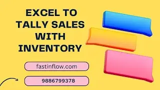 FASTINFLOW EXCEL TO TALLY SALES WITH INVENTORY  CALL 9886799378