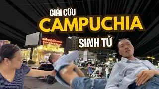 Giành lấy sự sống chàng trai thoi thóp ở Campuchia I Phong Bụi