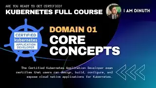 2.0. Kubernetes Core Concepts Domain - Introduction