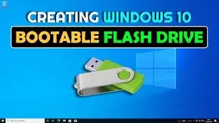 How To Create Windows 10 Bootable USB Flash Drive | Windows 10 USB Installer