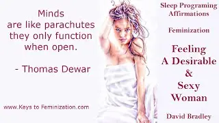 Sleep Programing Affirmations: Feminization- Feeling a Desirable and Sexy Woman