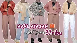 SHOPEE HAUL ATASAN MURAH MERIAH TAPI BAGUS! - KeeRun
