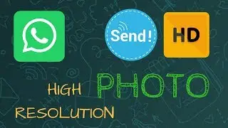 How To send high quality images on whatsapp- Send whatsapp photos without compressing
