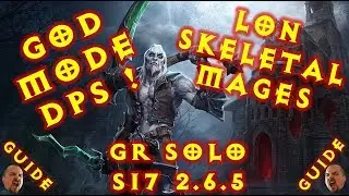 Diablo 3 S17 Necro LoN Skeletal Singularity Mages GR Solo 2.6.5