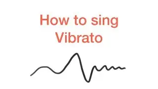 Singing Vibrato (How to have Vibrato sounds)