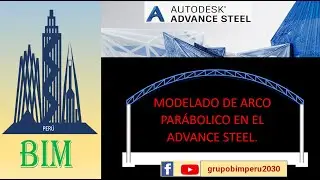 9. MODELADO DE ARCO PARÁBOLICO EN EL ADVANCE STEEL.