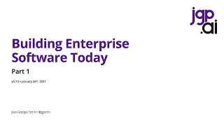 Building Enterprise Software Today - part 1: CX, architecture patterns, and more...