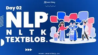 Natural Language Toolkit (NLTK) & TextBlob | Day 02 | NLP Tutorial | Python
