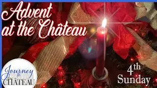 4th Advent before Christmas - Advent Sundays at Chateau de Colombe - Journey to the Château, Ep. 161